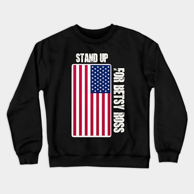 stand up for betsy ross Crewneck Sweatshirt by Aymoon05